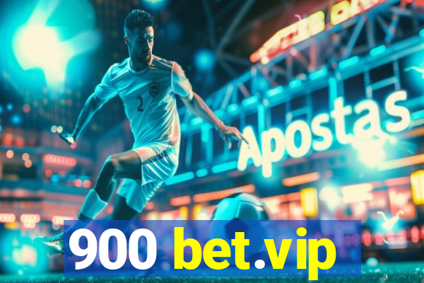 900 bet.vip